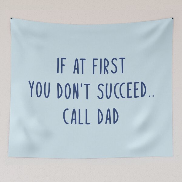 Item preview, If at first you don't succeed...call Dad, funny quote/saying about dad for fathers day 2021/2022 designed and sold by Elonshop.