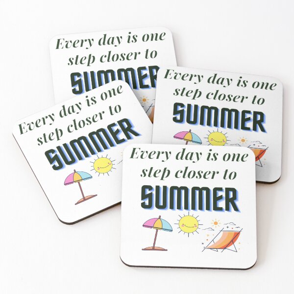 Item preview, Every day is one step closer to summer designed and sold by BestDesign87.