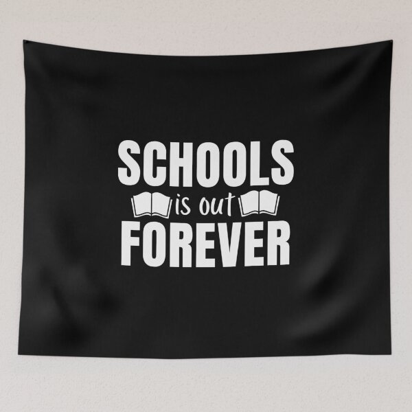 Item preview, Schools out forever designed and sold by PeaceyArt.