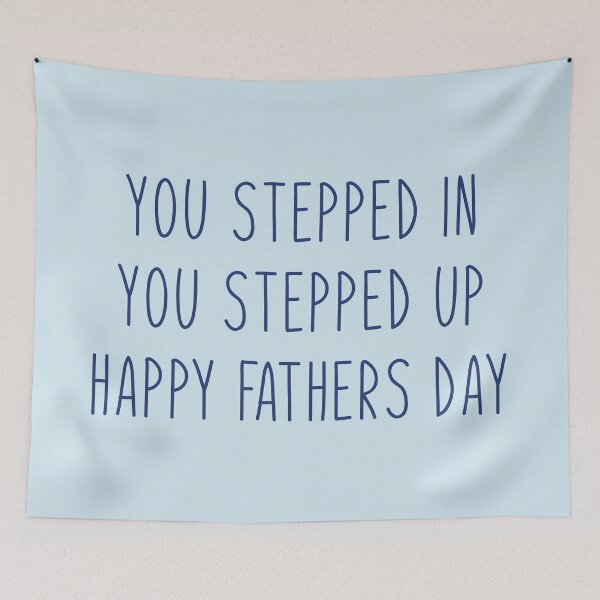 Item preview, You stepped in you stepped up Happy Fathers day, funny quote/saying about dad for fathers day 2021/2022 designed and sold by Elonshop.