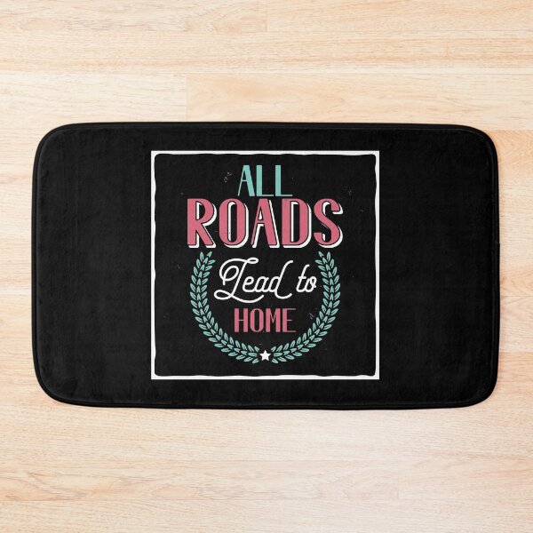 Item preview, All Roads Lead To Home designed and sold by SmartStyle.