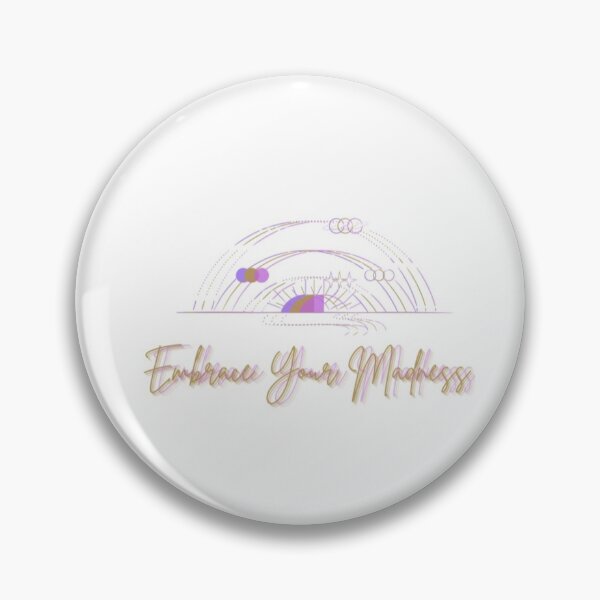 Item preview, Embrace Your Madness designed and sold by SweetlyPsycho.