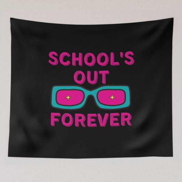 Item preview, Schools out forever designed and sold by PeaceyArt.