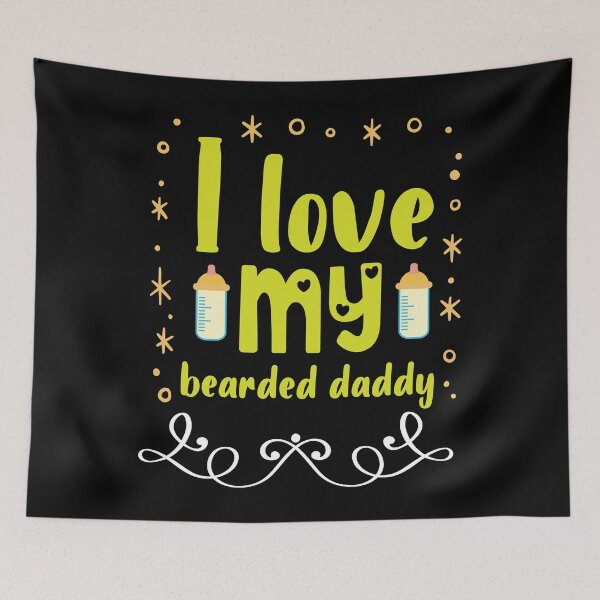 Item preview, I Love My Bearded Daddy designed and sold by Printoweb.
