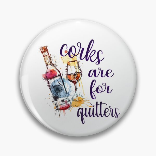 Item preview, Corks are for quitters designed and sold by speakupandshine.