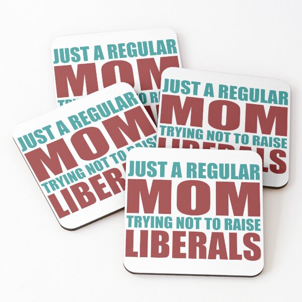 Item preview, Just a Regular Mom Trying Not to Raise Liberals designed and sold by Nathan256.