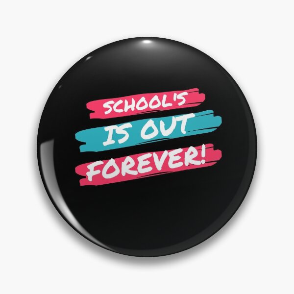 Item preview, Schools out forever designed and sold by PeaceyArt.