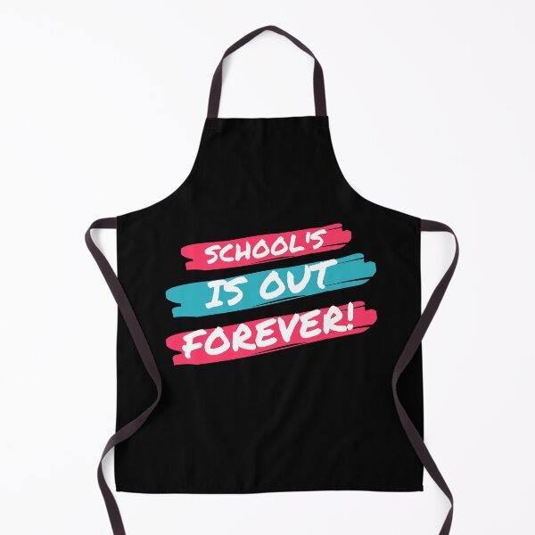 Item preview, Schools out forever designed and sold by PeaceyArt.