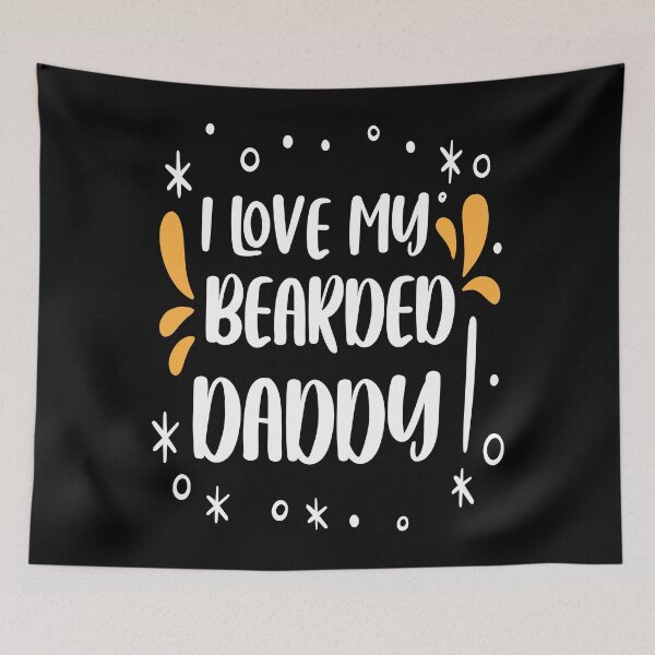 Item preview, I Love My Bearded Daddy designed and sold by Printoweb.