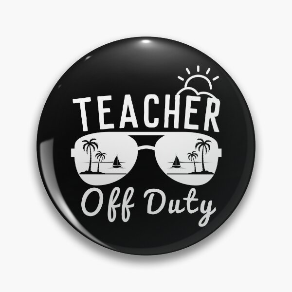 Item preview, Teacher Off Duty designed and sold by ArtDeziGn.