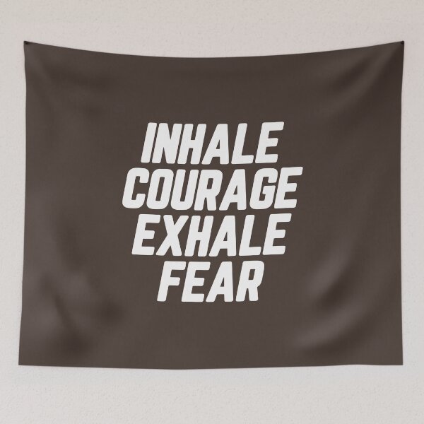 Item preview, Inhale Courage Exhale Fear #4 designed and sold by SalahBlt.
