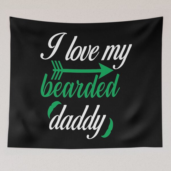 Item preview, I Love My Bearded Daddy designed and sold by Printoweb.