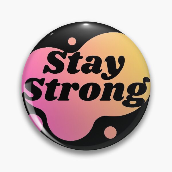 Item preview, Stay Strong designed and sold by kimberleyvh.