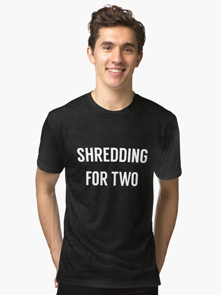 Thumbnail 1 of 6, Tri-blend T-Shirt, Shredding For Two designed and sold by shreddingfortwo.