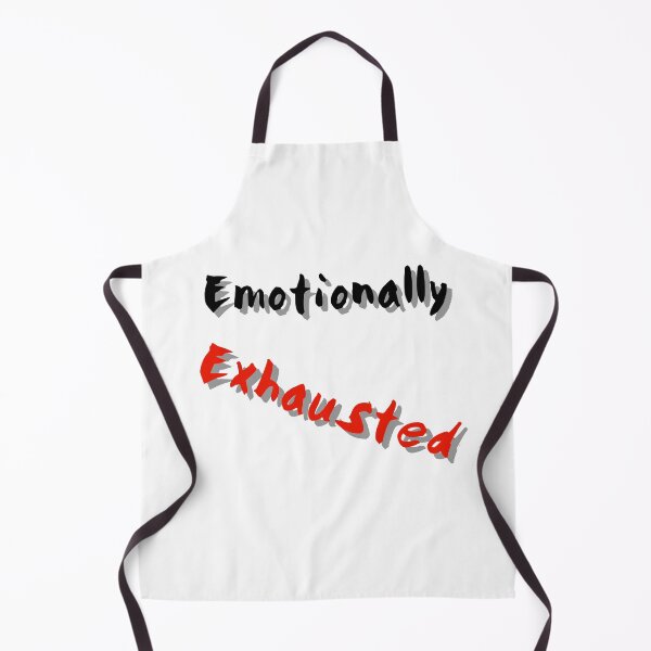 Item preview, Emotionally Exhausted designed and sold by GAR5.