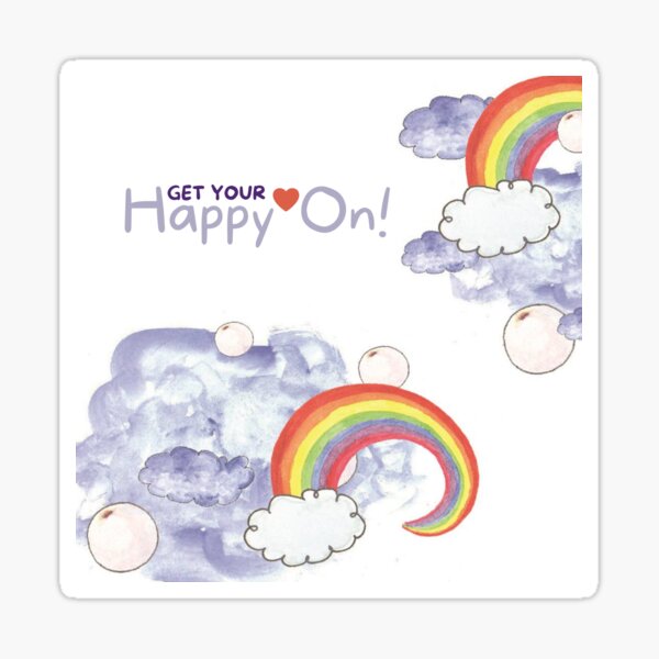 Get Your Happy On Rainbows in the Clouds Sticker