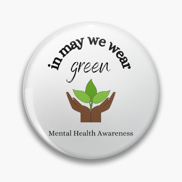 Item preview, in may we wear green - mental health awareness  designed and sold by rebeccaxb.