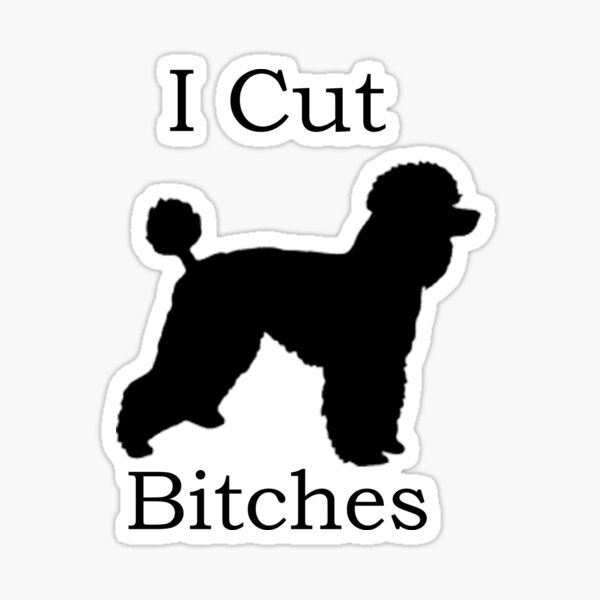 I Cut Bitches silhouette Sticker