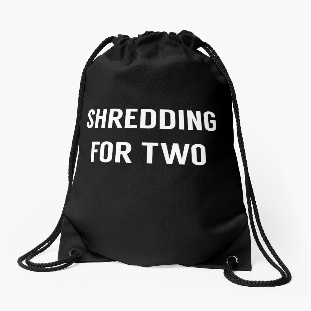 Shredding For Two Drawstring Bag