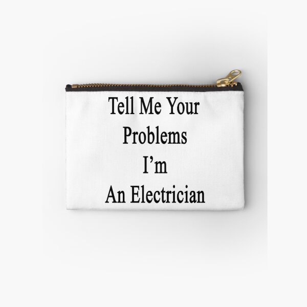 Item preview, Tell Me Your Problems I'm An Electrician  designed and sold by supernova23.