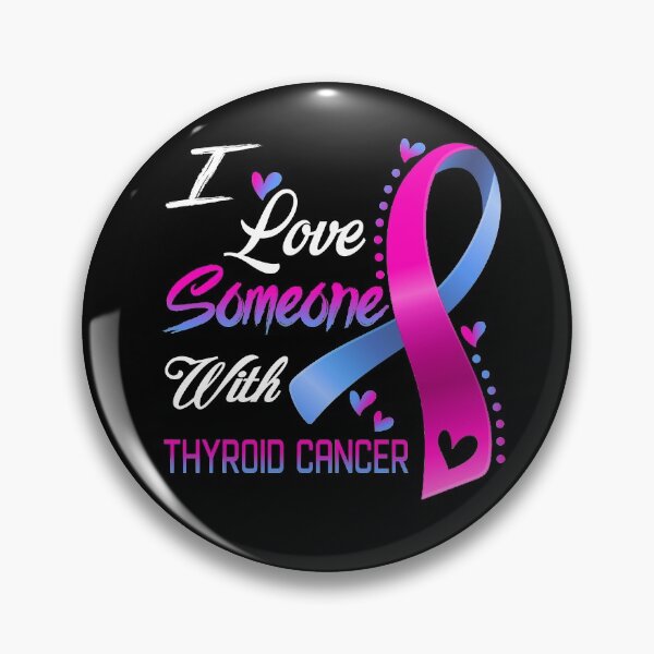 Item preview, I Love Someone With Thyroid Cancer designed and sold by hvoid41.