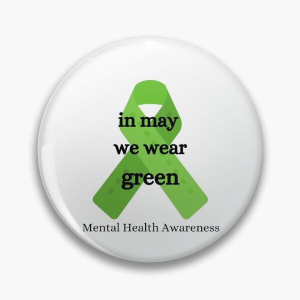 Item preview, in may we wear green - mental health awareness designed and sold by rebeccaxb.