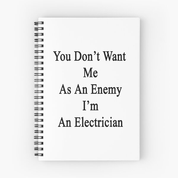Item preview, You Don't Want Me As An Enemy I'm An Electrician  designed and sold by supernova23.