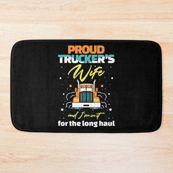 Item preview, Proud Trucker's Wife And I'm In It For The Long Haul designed and sold by Sandra78.