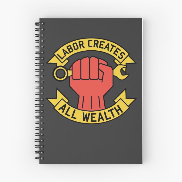 Item preview, Labor Creates All Wealth - Labor Union, Worker Rights, Socialist, Leftist, Raised Fist designed and sold by SpaceDogLaika.