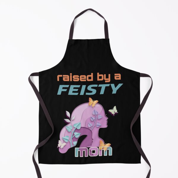 Item preview, feisty mom, feisty, raised by a feisty mom, Mothers day. Mommy's birthday. Cute mommy design.  designed and sold by efenem.