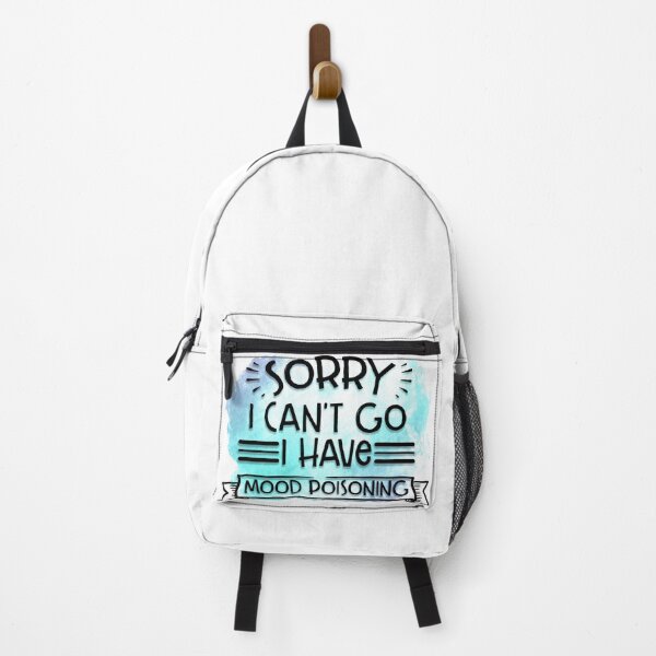 Item preview, Sorry I can't go I have mood poisoning white designed and sold by SunnyAlloy.