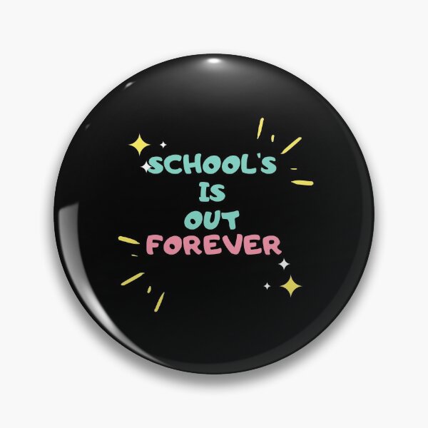 Item preview, Schools out forever designed and sold by PeaceyArt.