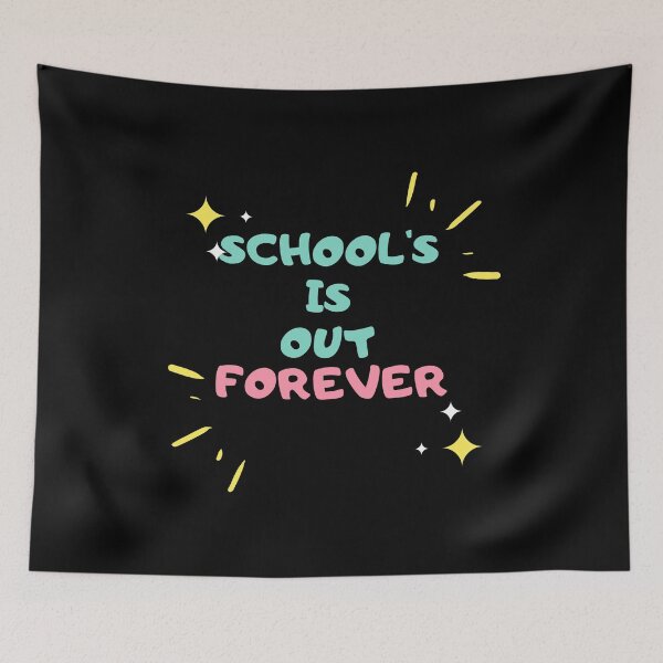 Item preview, Schools out forever designed and sold by PeaceyArt.