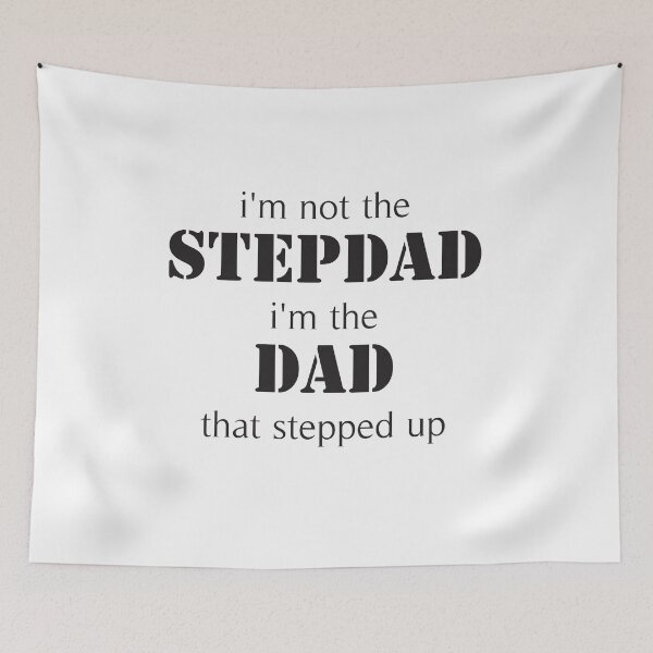 Item preview, i'm not the stepdad i'm the dad that stepped up designed and sold by KElife.