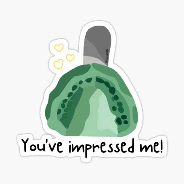 You've Impressed Me | GTD Sticker