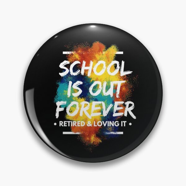 Item preview, Schools out forever designed and sold by PeaceyArt.