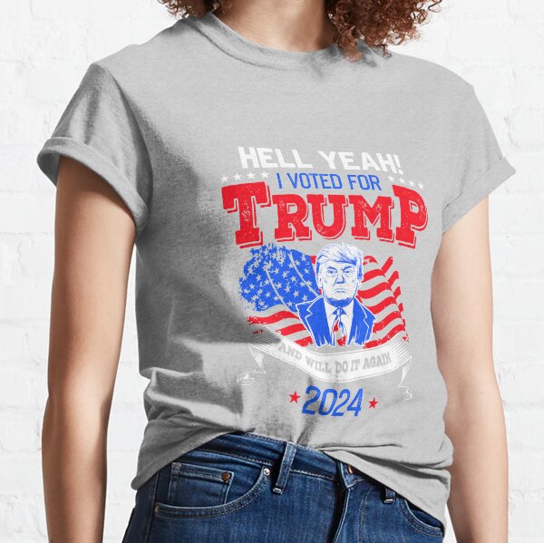 I Voted For Trump & I'll Do It Again Classic T-Shirt