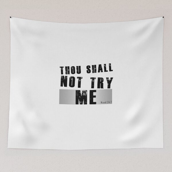 Item preview, Thou Shall Not Try Me Mood 24:7 designed and sold by Aymanerachif.