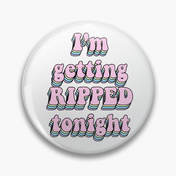 Item preview, I'm getting ripped tonight designed and sold by ccmde.