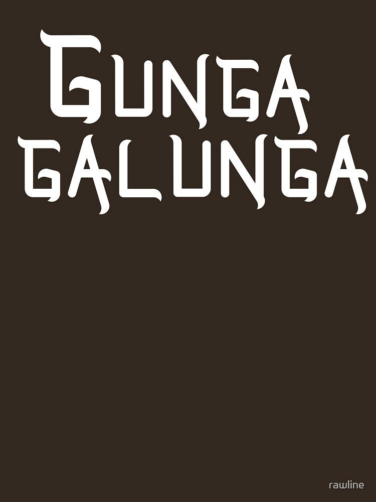 gunga galunga shirt