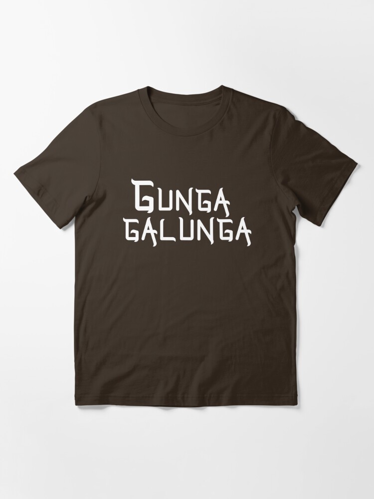 gunga galunga shirt