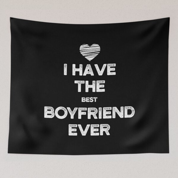 Item preview, I Have The Best Boyfriend Ever designed and sold by TeaAndPrints.