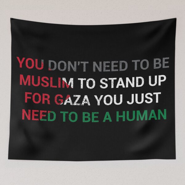 Item preview, you dont need to be Muslim to stand up for Gaza, you just need to be human designed and sold by J-mina.