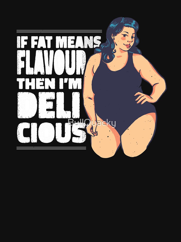 if fat is flavor t shirt