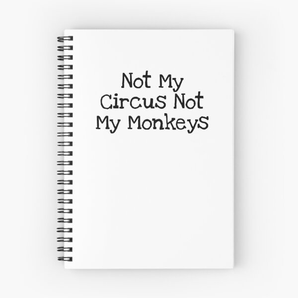 Item preview, Not My Circus Not My Monkeys designed and sold by TIHONA.