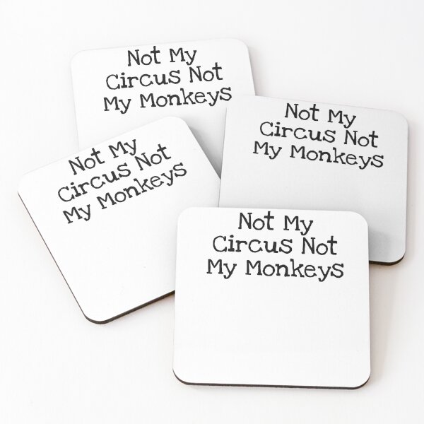 Item preview, Not My Circus Not My Monkeys designed and sold by TIHONA.