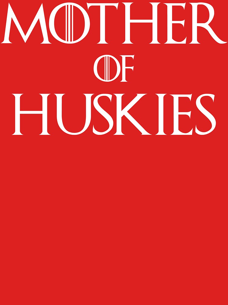 mother of huskies shirt