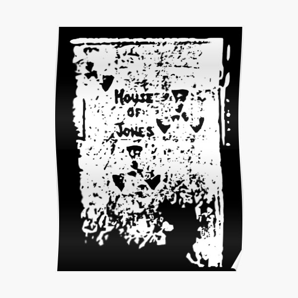 The House of Jones - white on black Poster