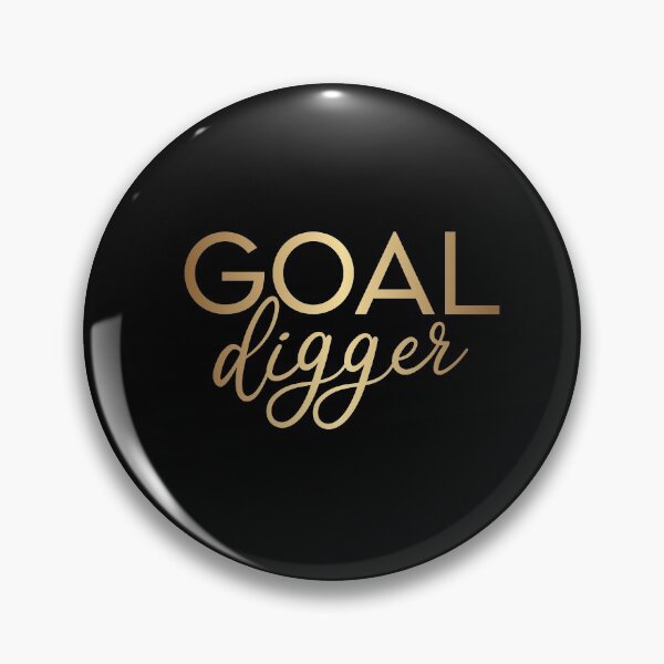 Item preview, Goal digger designed and sold by Rainmaker21.