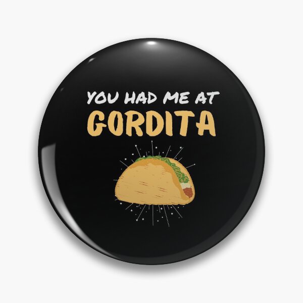Item preview, You had me at gordita designed and sold by Tecnofa.